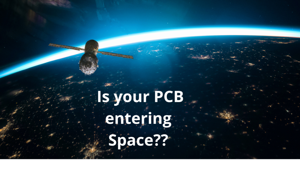 Is your PCB entering Space?