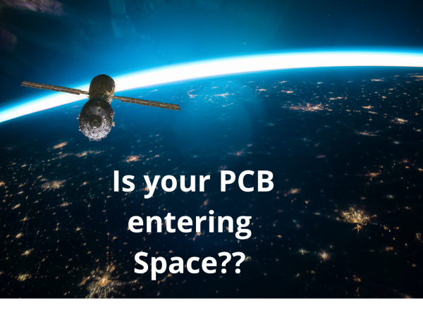 Is your PCB entering Space?